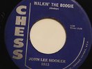 JOHN LEE HOOKER-WALKIN' THE BOOGIE /SUGAR MAMA-BLUES 45 on CHESS