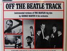 The George Martin Orchestra - Off The Beatle Track  - Parlophone Stereo PCS 3057