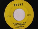 BOBBY WEST: If Every Day Was Like Christmas / Sleepless Nights, Endless Days 45