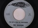 rare Soul 45 WHISPERS you got a man on your hands DORE Hear