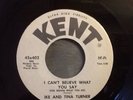 Ike And Tina Turner - I Can't Believe What You Say Kent Ex Mod R&B Northern Soul