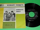 HERMAN'S HERMITS -  Wonderful world - 7