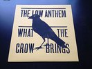 The Low Anthem - What the Crow Brings - Vinyl LP