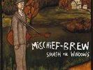 Smash the Windows [VINYL] Mischief Brew Vinyl
