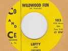 ROCKABILLY B/W KILLER TEEN LEFTY AND LEADSMEN – WILDWOOD FUN on CO AND CE HEAR