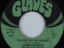 Crossover Soul/Funk 45 VANESSA KENDRICK You Ain't Got No Friends GLADES HEAR
