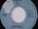 Northern Soul 45 JOHNNY MOORE Lonely Heart In the City BLUE ROCK HEAR