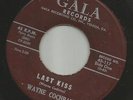 ROCKABILLY bw/TEEN - WAYNE COCHRAN - LAST KISS -HEAR BOTH--1961 GALA