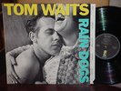 TOM WAITS   RAIN DOGS Vinyl LP 1985 ORIG PRESSING MINT- * BEST SOUND TOP AUDIO