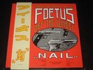Scraping Foetus Off The Wheel - Nail