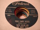 DOOWOP FAITH TAYLOR & THE SWEET TEENS Your Candy Kisses FEDERAL 12334