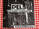 DEL THA FUNKEE HOMOSAPIEN / MISTADOBALINA / RAP HIP HOP 45 PICTURE COVER