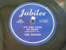 The Orioles 78 JUBILEE # 5000 ^ It's Too Soon To Know ^ Barbara Lee R&B Soul