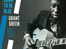 Born To Be Blue - Grant Green (2014, Vinyl NEW)
