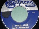 Tony Gregory Serenade Of Love / I Found Love-  Supreme Studio One 1 Coxsone Dodd