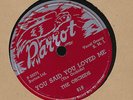 the Orchids Parrot 819 E R&B 78 You Said You Loved Me b/w I Can't Refuse