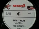 78 RPM END RECORDS THE CHANTELS EVERY NIGHT-WHOEVER YOU ARE 1958 VG BLUES