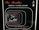 BEATLES - BEHIND CLOSED DOORS 2 Record Album of the Let It Be Sessions LP