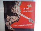 Rhys Chatham - Die Donnergötter             .............Vinyl