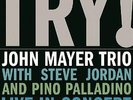 JOHN MAYER Try : Live In Concert LIMITED 180G VINYL 2LP