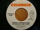 PROMO COLUMBIA 45 RECORD/ BRUCE SPRINGSTEEN/ BLINDED BY THE LIGHT/ EX/ NR MINT