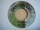 OTIS SMITH - LET HER GO - PERCEPTION