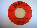 MARY LOVE - YOU TURNED MY BITTER INTO SWEET - MODERN