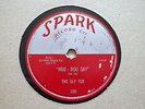 EUGENE FOX(as THE SLY FOX)-Hoo doo say/I'm tired of beggin-SPARK108 w.IKE TURNER