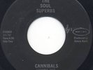Funk/Sweet Group Harmony - SOUL SUPERBS - Cannibals/Just Ask Me -  Relisting