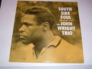The John Wright Trio / South Side Soul  Prestige 7190 (1960) VG+/VG+