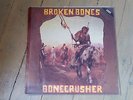 LP BROKEN BONES - BONECRUSHER / excellent état