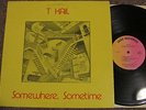 T KAIL Somewhere, Sometime RARE ORIG. PRIVATE PRESS PSYCH PROG LP ACID ARCHIVES