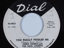 Deep Soul/Funk 45 CHRIS HARRIS & SOUL AGENTS You Really Fooled Me DIAL VG+ HEAR