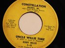 BOBBY MILLER-UNCLE WILLIE TIME /THE BIG QUESTION-NORTHERN 45 on CONSTELLATION