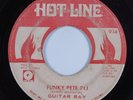Funk 45 GUITAR RAY Funky Pete HOT LINE HEAR