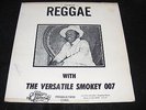 REGGAE Soul Funk Scarce Private Lp REGGAE with THE VERSATILE Smokey 007 ULTRA