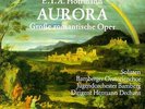 ?? OPER ? Ernst Theodor Amadeus Hoffmann (*1776) ? AURORA ? Dechant ? 3CD