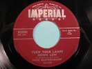 DAVE BARTHOLOMEW 45 Turn Your Lamps Down Low IMPERIAL r&b bopper