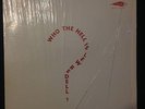 LEW BEDELL   Who The Hell LP PRIVATE AVANT GARDE PSYCH FUZZ JOHN GREEK HEAR