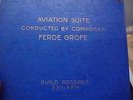 FERDE GROFE RARITY: AVIATION SUITE: THE COMPOSER CONDUCTS 10