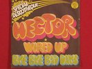 HECTOR - WIRED UP b/w BYE BYE BAD DAYS 1973 GLAM ROCK PROTO PUNK - FRENCH PS 7