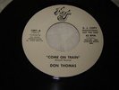 Don Thomas Come on Train Original White Demo Monster Northern soul
