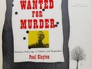 Paul Clayton: Wanted for Murder, American Folksongs of Outlaws and Desperadoes