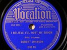 BLUES78- ROBERT JOHNSON VOCALION I Believe I'll Dust My Broom CLEAN COPY HEAR