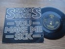 Satans Rats You Make Me Sick 1ST PRESS A1/B1 PLAYS EX PIC SLEEVE UK 7