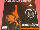 CATHERINE RIBEIRO LP ORIG FR LIBERTES ?