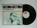 DECIMA VICTIMA//// UN HOMBRE SOLO//// 1984 GRABACIONES  ACCIDENTALES