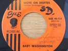 BABY WASHINGTON   Move On Drifter / It'll Never Be Over For Me    Sue 45  n soul