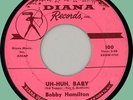 BOBBY HAMILTON Uh-Huh, Baby / Lonesome Blues 45rpm Diana 1959