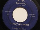 DYNAMIC HEARTBEATS-IT AIN'T NO SECRET /DANGER-NORTHERN 45 on PS